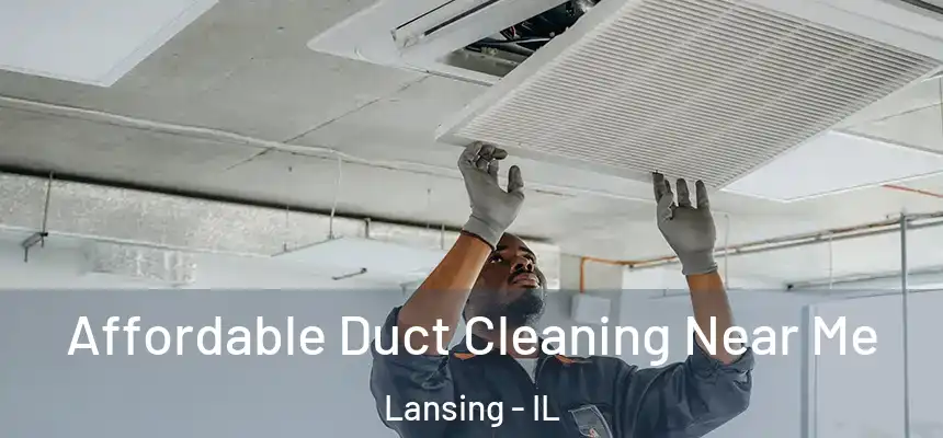  Affordable Duct Cleaning Near Me Lansing - IL