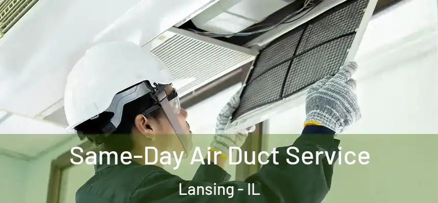  Same-Day Air Duct Service Lansing - IL